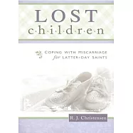 Lost C-h-i-l-d-r-e-n: Coping With Miscarriage for Latter-Day Saints