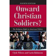 Onward Christian Soldiers?: The Religious Right in American Politics