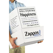 Delivering Happiness: A Path to Profits, Passion, and Purpose