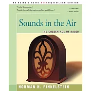 Sounds in the Air: The Golden Age of Radio