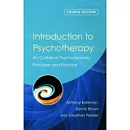 Introduction to Psychotherapy: An Outline of Psychodynamic Principles and Practice