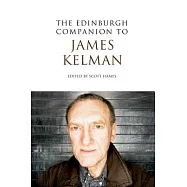 The Edinburgh Companion to James Kelman