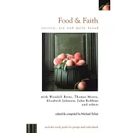 Food & Faith: Justice, Joy and Daily Bread