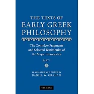 The Texts of Early Greek Philosophy, 2-Volume Set: The Complete Fragments and Selected Testimonies of the Major Presocratics