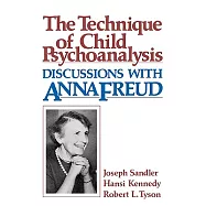 Technique of Child Psychoanalysis: Discussions with Anna Freud