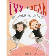 Ivy + Bean Doomed to Dance
