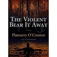 The Violent Bear It Away