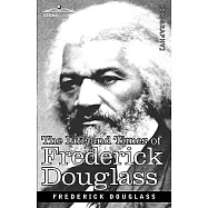 The Life and Times of Frederick Douglass