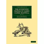 The Scientific Papers of James Clerk Maxwell