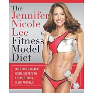 The Jennifer Nicole Lee Fitness Model Diet