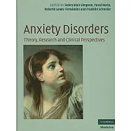 Anxiety Disorders: Theory, Research, and Clinical Perspectives