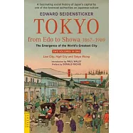 Tokyo from Edo to Showa 1867-1989: The Emergence of the World’s Greatest City