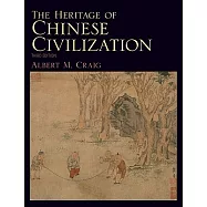 The Heritage of Chinese Civilization