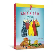 7 Ways to Be a S.M.A.R.T.E.R. Mom