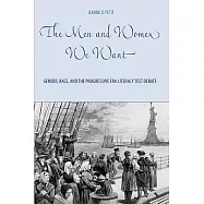 The Men and Women We Want: Gender, Race, and the Progressive Era Literacy Test Debate