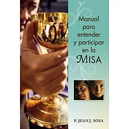 Manual Para Entender Y Participar En La Misa
