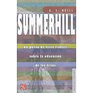 Summerhill: Un Punto De Vista Radical Sobre La Educacion De Los Ninos
