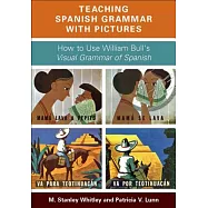 Teaching Spanish Grammar with Pictures: How to Use William Bull’s Visual Grammar of Spanish