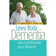 A Caregiver&rsquo;s Guide to Lewy Body Dementia