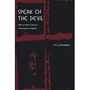 Speak of the Devil: Tales of Satanic Abuse in Contemporary England