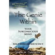 The Genie Within: Your Subconscious Mind: How It Works and How to Use It