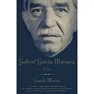 Gabriel Garcia Marquez: A Life