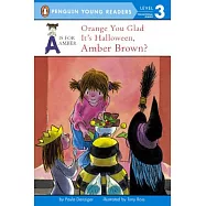 Orange You Glad It’s Halloween, Amber Brown?