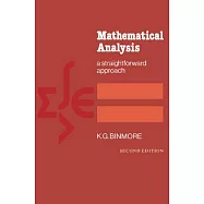 Mathematical Analysis: A Straightforward Approach