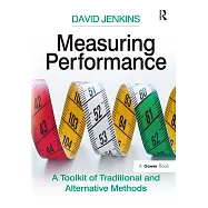 Measuring Performance: A Toolkit of Traditional and Alternative Methods