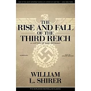 The Rise and Fall of the Third Reich: A History of Nazi Germany