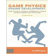 Game Physics Engine Development: How to Build a Robust Commercial-Grade Physics Engine for Your Game
