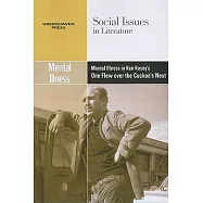 Mental Illness in Ken Kesey&rsquo;s One Flew Over the Cuckoo&rsquo;s Nest