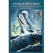 Chasing the White Whale: The Moby-Dick Marathon; Or, What Melville Means Today