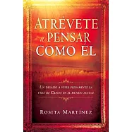 Atrevete a pensar como el/ Dare to Think with Purpose