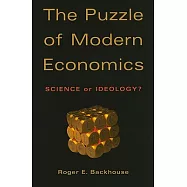 The Puzzle of Modern Economics: Science or Ideology?