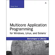 Multicore Application Programming: For Windows, Linux, and Oracle Solaris