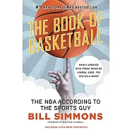The Book of Basketball: The NBA According to the Sports Guy