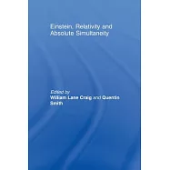 Einstein, Relativity and Absolute Simultaneity