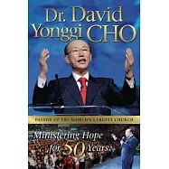 Dr. David Yonggi Cho: Ministering Hope for 50 Years