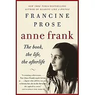 Anne Frank: The Book, the Life, the Afterlife