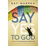 Say Yes to God: A Call to Courageous Surrender