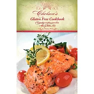 Chelsea&rsquo;s Gluten Free Cookbook: Everyday Recipes You Love, Now Gluten Free