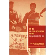 On the Cultural Revolution in Tibet: The Nyemo Incident of 1969