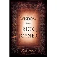 Wisdom from Rick Joyner