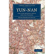 Yun-nan: The Link Between India and the Yangtze
