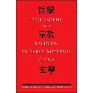 Philosophy and Religion in Early Medieval China