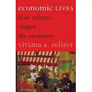 Economic Lives: How Culture Shapes the Economy