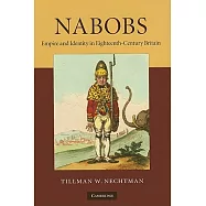 Nabobs: Empire and Identity in Eighteenth-Century Britain