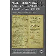 Material Readings of Early Modern Culture: Texts and Social Practices, 1580-1730