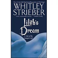 Lilith’s Dream: A Tale of the Vampire Life